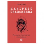 Patronat NOP i Nacjonalista.pl: Ted Kaczynski – Manifest Unabombera